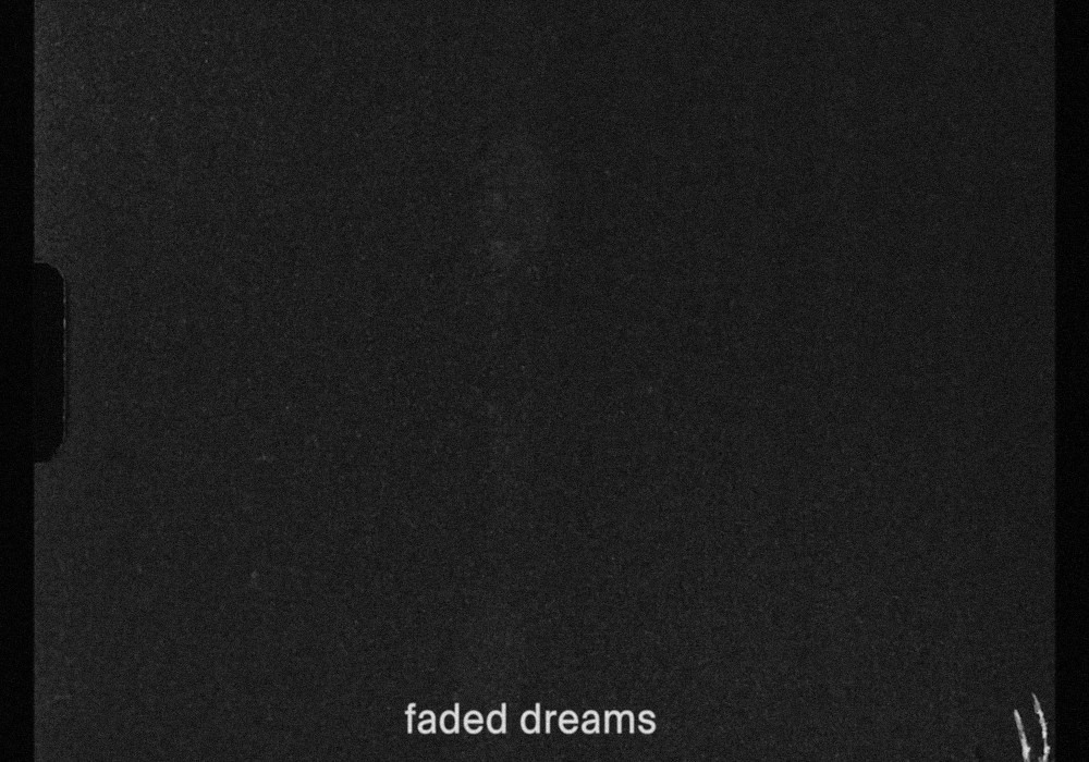 FADED DREAMS
