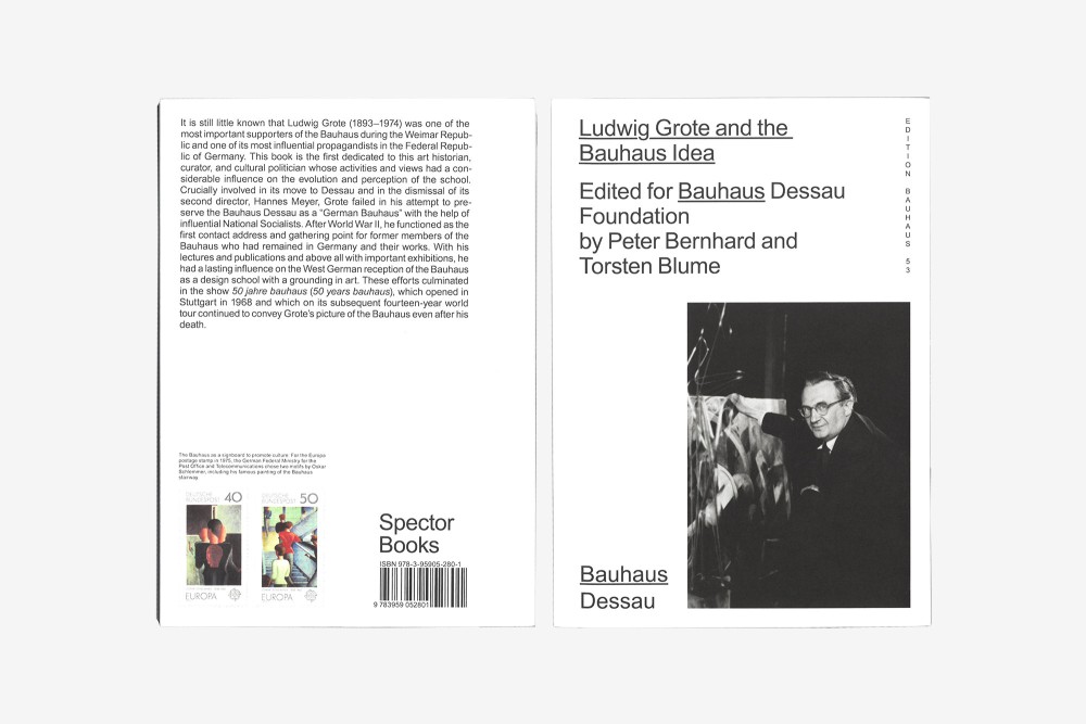 LUDWIG GROTE AND THE BAUHAUS IDEA
